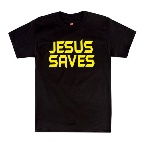 jesus saves shirts.